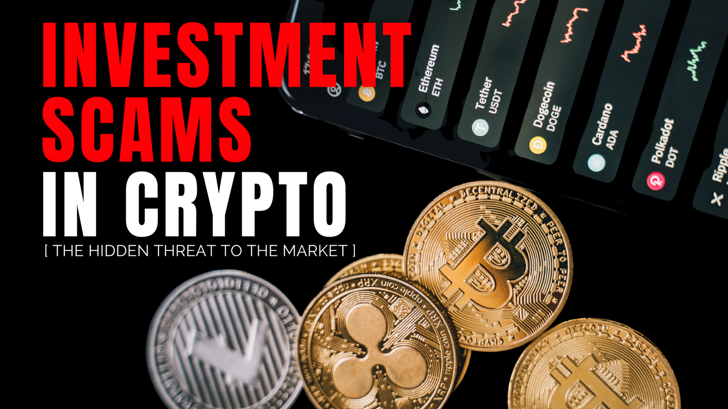 Investment Scams in Crypto: The Hidden Threat to the Market