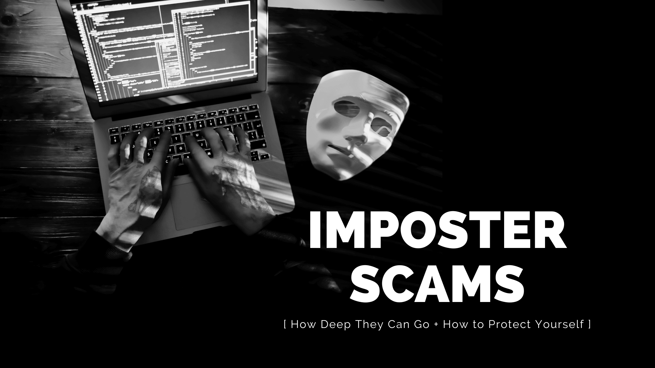 Imposter Scams: How Deep They Can Go and How to Protect Yourself