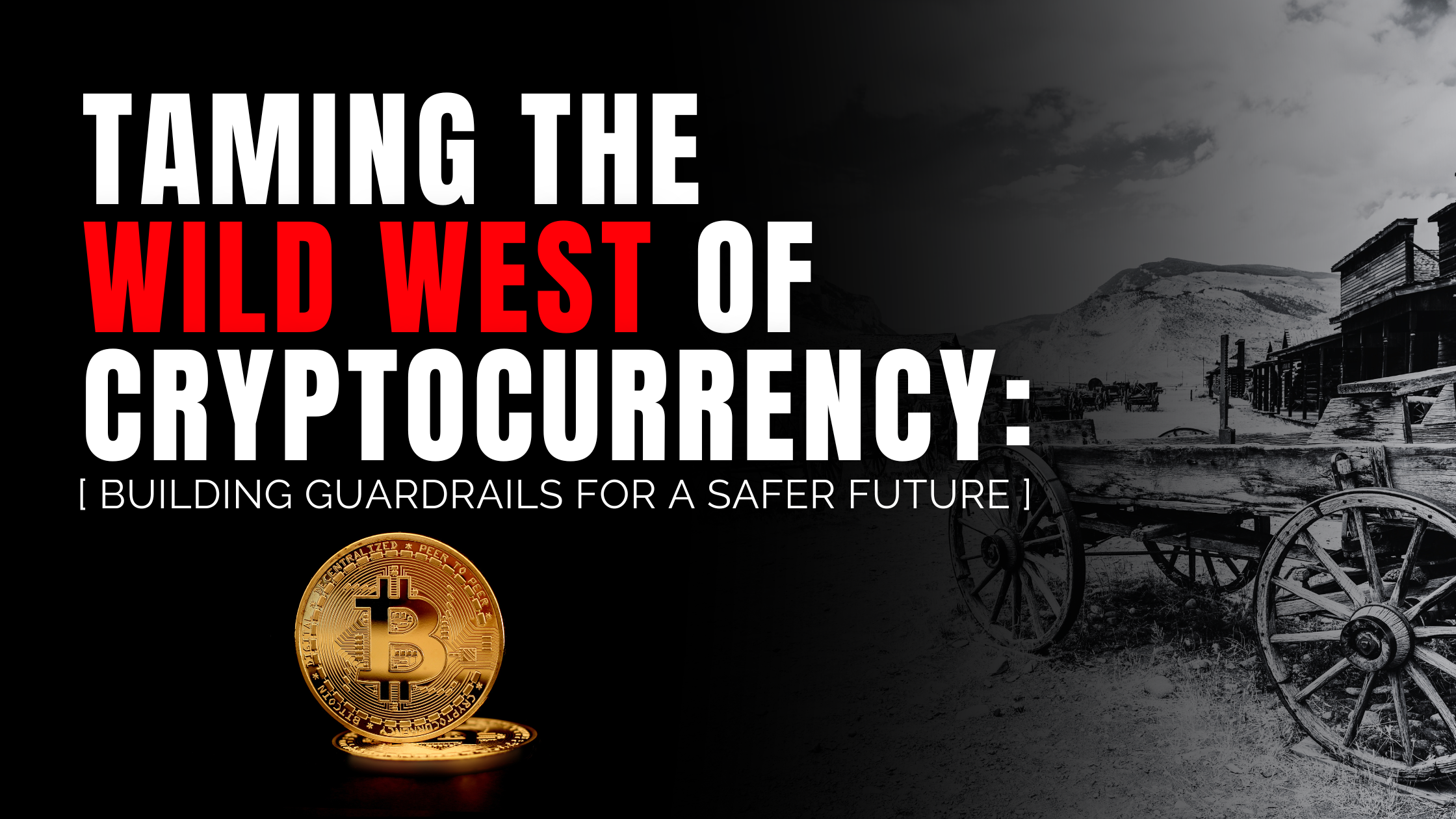 Taming the Wild West of Cryptocurrency: Building Guardrails for a Safer Future