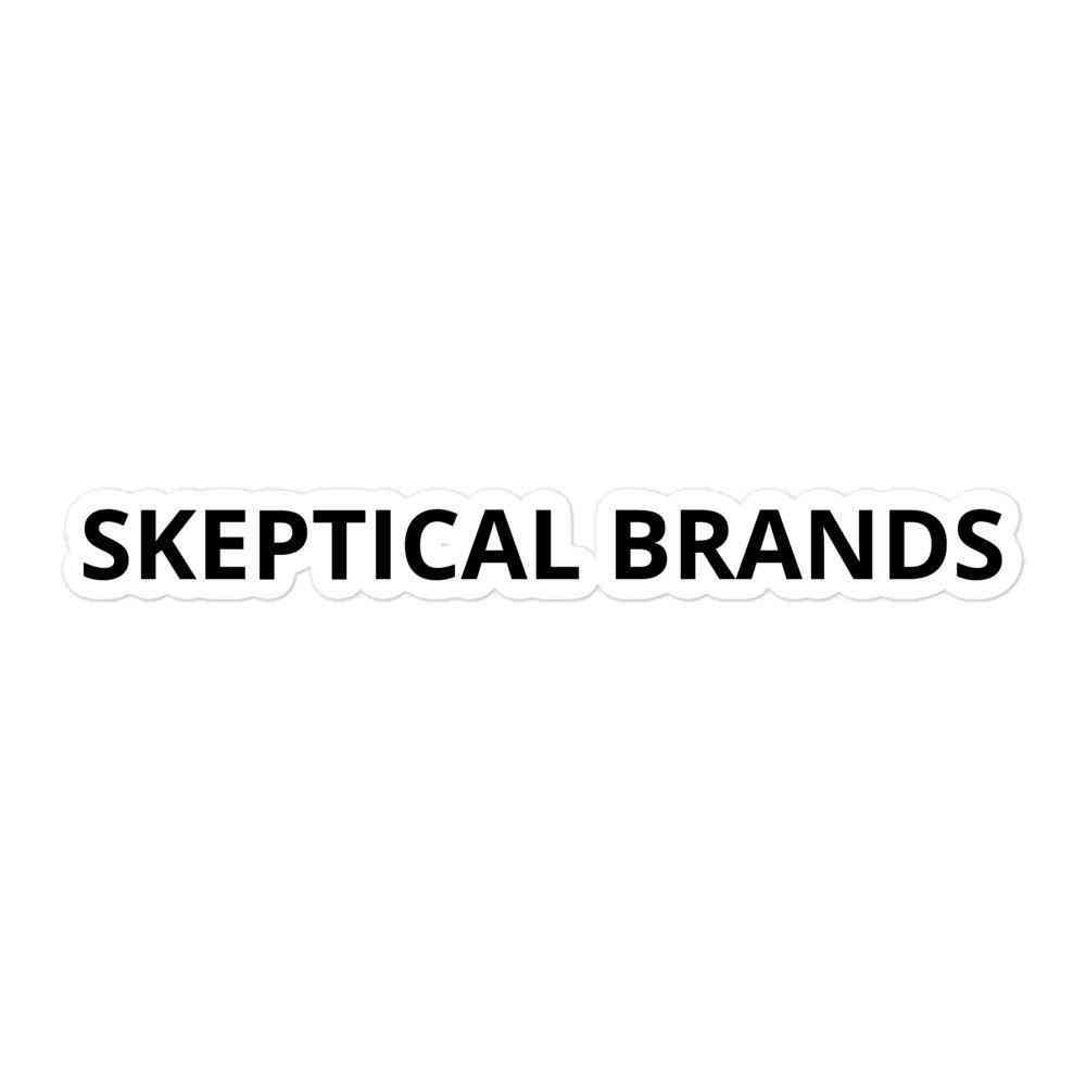 SKEPTICAL BRANDS Bubble-Free Stickers - SKEPTICAL BRANDS