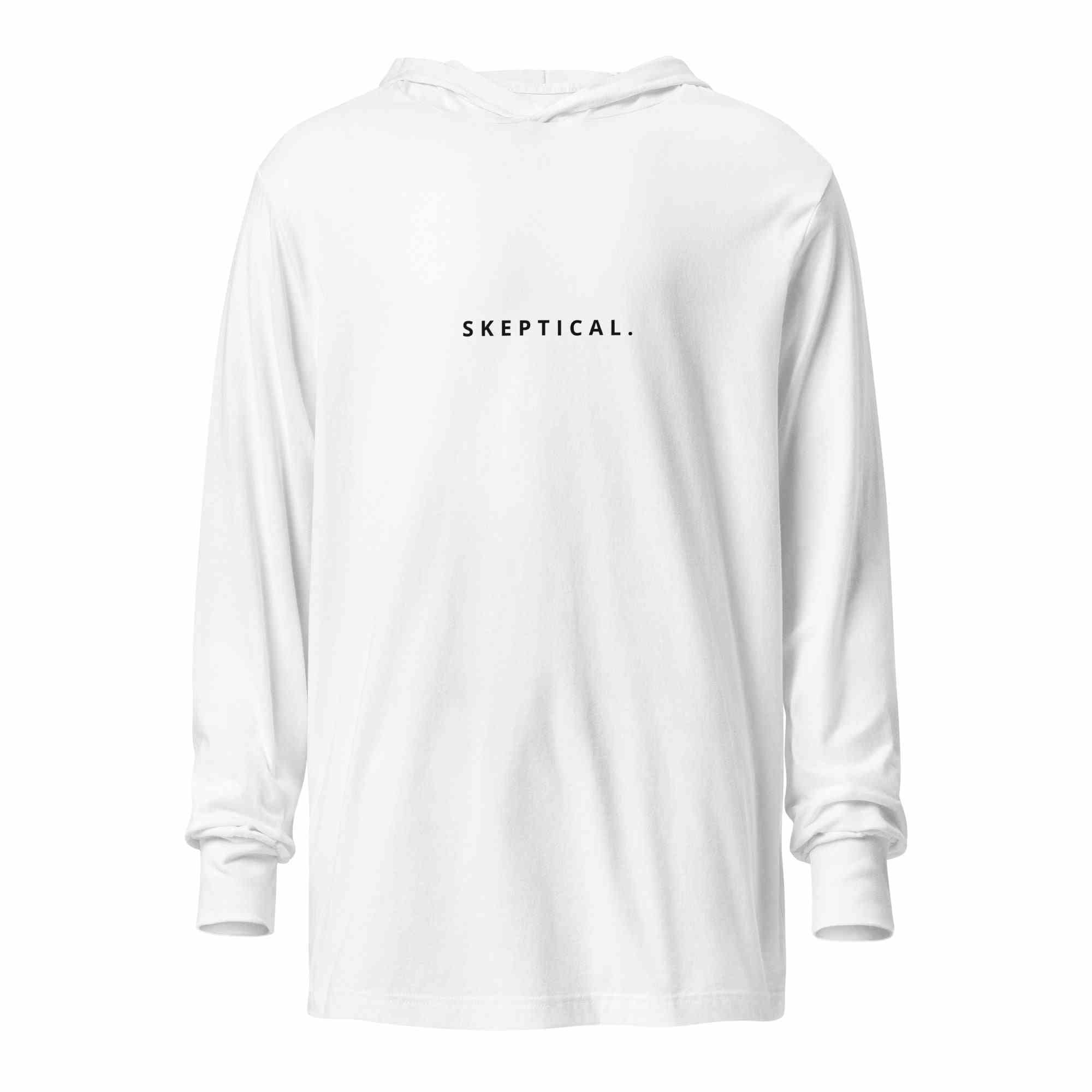 SKEPTICAL. Hooded Long-Sleeve Tee